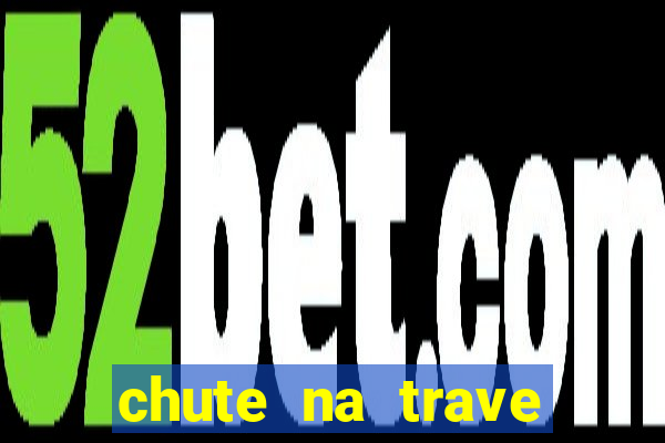 chute na trave conta como chute ao gol na betano